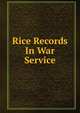 Rice Records In War Service, 