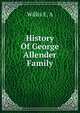 History Of George Allender Family, Willis E. A 