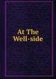 At The Well-side, 