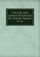 The Life And Letters Of Admiral Sir Charles Napier, K.c.b., 