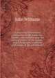 A narrative of missionary enterprises in the South Sea Islands; with remarks upon the natural history of the islands, origin, languages, traditions and usages of the inhabitants, Williams, John 
