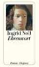 Ehrenwort, Ingrid Noll 