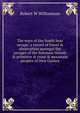 The ways of the South Seas savage: a record of travel & observation amongst the savages of the Solomon Islands & primitive & coast & mountain peoples of New Guinea, Robert W Williamson 