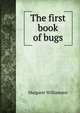 The first book of bugs, Margaret Williamson 