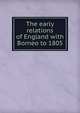 The early relations of England with Borneo to 1805, 