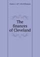 The finances of Cleveland, Charles C. 1877-1965 Williamson 