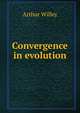 Convergence in evolution, Arthur Willey 