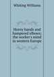 Horny hands and hampered elbows; the worker's mind in western Europe, Whiting Williams 