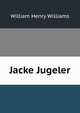 Jacke Jugeler, William Henry Williams 