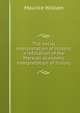 The social interpretation of history; a refutation of the Marxian economic interpretation of history, Maurice William 