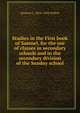 Studies in the First book of Samuel, for the use of classes in secondary schools and in the secondary division of the Sunday school, Herbert L. 1864-1944 Willett 