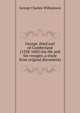 George, third earl of Cumberland (1558-1605) his life and his voyages, a study from original documents, George Charles Williamson 