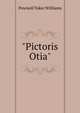 "Pictoris Otia", Pownoll Toker Williams 