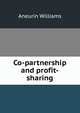 Co-partnership and profit-sharing, Aneurin Williams 