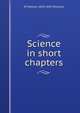 Science in short chapters, W Mattieu 1820-1892 Williams 