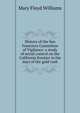 History of the San Francisco Committee of Vigilance: a study of social control on the California frontier in the days of the gold rush, Mary Floyd Williams 