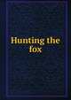Hunting the fox, 