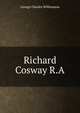 Richard Cosway R.A., George Charles Williamson 
