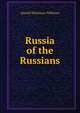 Russia of the Russians, Harold Whitmore Williams 