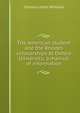 The American student and the Rhodes scholarships at Oxford University; a manual of information, Charles Luther Williams 