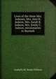 Lives of the three Mrs. Judsons, Mrs. Ann H. Judson, Mrs. Sarah B. Judson, Mrs. Emily C. Judson, missionaries to Burmah, Arabella M. Stuart Willson 