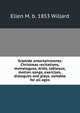 Yuletide entertainments: Christmas recitations, monologues, drills, tableaux, motion songs, exercises, dialogues and plays. suitable for all ages, Ellen M. b. 1853 Willard 