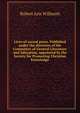 Lives of sacred poets. Published under the direction of the Committee of General Literature and Education, appointed by the Society for Promoting Christian Knowledge, Robert Aris Willmott 
