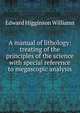 A manual of lithology: treating of the principles of the science with special reference to megascopic analysis, Edward Higginson Williams 