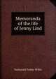 Memoranda of the life of Jenny Lind, Willis Nathaniel Parker 