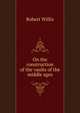 On the construction of the vaults of the middle ages, Robert Willis 