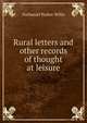 Rural letters and other records of thought at leisure, Willis Nathaniel Parker 