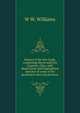 History of the Fire lands, comprising Huron and Erie Counties, Ohio, with illustrations and biographical sketches of some of the prominent men and pioneers, W W. Williams 
