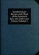 Southern Law Review and Chart of the Southern Law and Collection Union, Volume 3, 