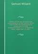 History of the rise, progress and consummation of the rupture, which now divides the Congregational clergy and churches of Massachusetts, in a . in Deerfield, Mass., September 22, 1857, Samuel Willard 