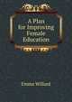 A Plan for Improving Female Education, Emma Willard 
