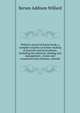 Willard's practical butter book; a complete treatise on butter-making at factories and farm dairies, including the selection, feeding and management . rooms and creameries dairy fixtures, utensils, Xerxes Addison Willard 