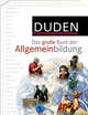 Duden - Das große Buch der Allgemeinbildung, 