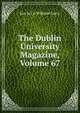 The Dublin University Magazine, Volume 67, Jun &amp; Co William Curry 