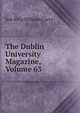The Dublin University Magazine, Volume 63, Jun &amp; Co William Curry 