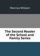 The Second Reader of the School and Family Series, Marcius Willson 