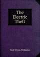 The Electric Theft, Neil Wynn Williams 