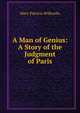 A Man of Genius: A Story of the Judgment of Paris, Mary Patricia Willcocks 