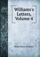 Williams's Letters, Volume 4, Helen Maria Williams 