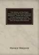 The Works, of the Right Honourable Sir Chas. Hanbury Williams .: From the Originals in the Possession of His Grandson the Right Hon. the Earl of Essex And Others, Walpole, Horace, 1717-1797 