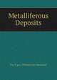 Metalliferous Deposits, Frs; F.g.s.; William Jory Henwood 
