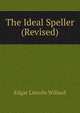 The Ideal Speller (Revised), Edgar Lincoln Willard 