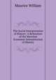 The Social Interpretation of History: A Refutation of the Marxiam Economic Interpretation of History, Maurice William 