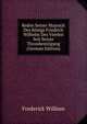 Reden Seiner Majestat Des Konigs Friedrich Wilhelm Des Vierten Seit Seiner Thronbesteigung (German Edition), Frederick William 