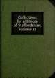 Collections for a History of Staffordshire, Volume 15, 
