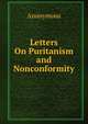 Letters On Puritanism and Nonconformity, Heinrich Kretschmayr 